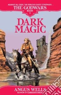 Dark Magic libro in lingua di Wells Angus