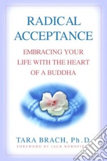 Radical Acceptance libro in lingua di Brach Tara