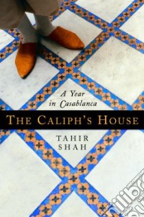 The Caliph's House libro in lingua di Shah Tahir