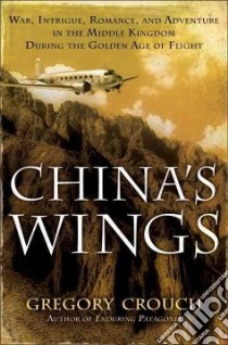 China's Wings libro in lingua di Crouch Gregory