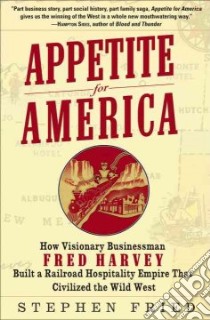 Appetite for America libro in lingua di Fried Stephen