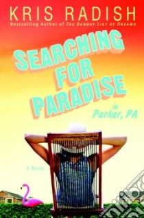 Searching for Paradise in Parker, PA libro in lingua di Radish Kris
