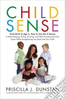 Child Sense libro in lingua di Dunstan Priscilla J., Acredolo Linda P. (FRW), Goodwyn Susan (FRW)