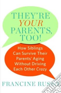 They're Your Parents, Too! libro in lingua di Russo Francine