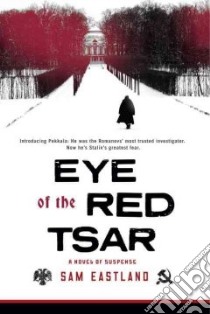 Eye of the Red Tsar libro in lingua di Eastland Sam