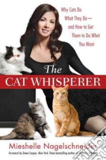 The Cat Whisperer libro in lingua di Nagelschneider Mieshelle