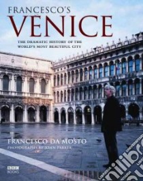 Francesco's Venice libro in lingua di da Mosto Francesco, Parker John (PHT)