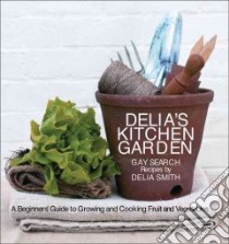 Delia's Kitchen Garden libro in lingua di Delia Smith