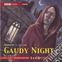 Gaudy Night (CD Audiobook) libro in lingua di Sayers Dorothy L., Carmichael Ian (NRT)