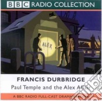 Paul Temple and the Alex Affair (CD Audiobook) libro in lingua di Durbridge Francis, Full Cast (NRT)