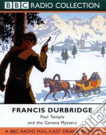 Paul Temple and the Geneva Mystery (CD Audiobook) libro in lingua di Durbridge Francis, Full Cast (NRT)
