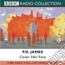 Cover Her Face (CD Audiobook) libro in lingua di James P. D.