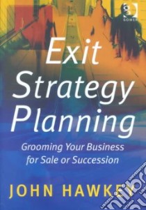 Exit Strategy Planning libro in lingua di Hawkey John