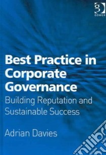 Best Practice in Corporate Governance libro in lingua di Davies Adrian
