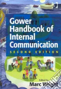 Gower Handbook of Internal Communication libro in lingua di Wright Marc (EDT)
