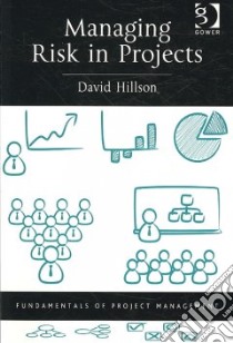 Managing Risk in Projects libro in lingua di Hillson David