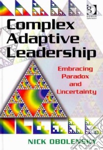 Complex Adaptive Leadership libro in lingua di Obolensky Nick