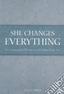 She Changes Everything libro in lingua di Reid Lucy