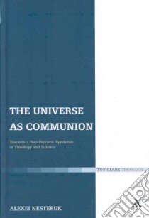 Universe As Communion libro in lingua di Nesteruk Alexei V.