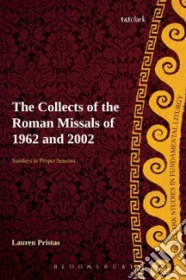 Collects of the Roman Missals libro in lingua di Pristas Lauren