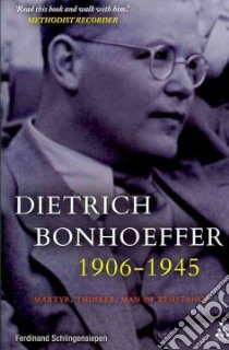 Dietrich Bonhoeffer 1906-1945 libro in lingua di Schlingensiepen Ferdinand, Best Isabel (TRN)