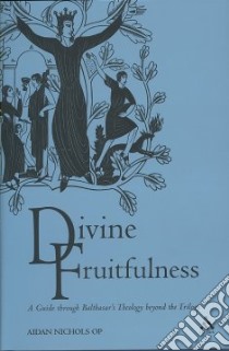 Divine Fruitfulness libro in lingua di Nichols Aidan