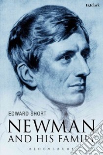 Newman and His Family libro in lingua di Short Edward
