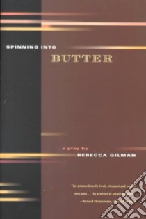 Spinning into Butter libro in lingua di Gilman Rebecca