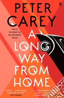 Carey, Peter - A Long Way From Home [Edizione: Regno Unito] libro in lingua di CAREY, PETER