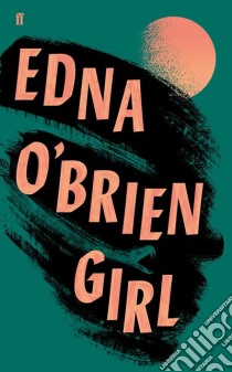 Girl libro in lingua di Edna O'Brien