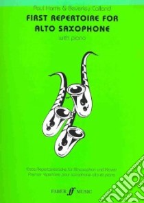 First Repertoire for Alto Saxophone libro in lingua di Harris Paul (COP), Calland Beverly (COP), Ausgewahlt (EDT)