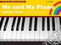 Me and My Piano Animal Magic libro in lingua di Waterman Fanny