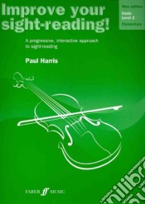 Improve Your Sight-Reading! Violin, Level 2 libro in lingua di Harris Paul