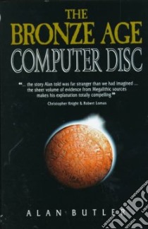The Bronze Age Computer Disc libro in lingua di Butler Alan
