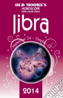 Old Moore's Horoscope and Astral Diary Libra 2014 libro in lingua di Not Available (NA)