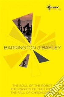 Barrington J Bayley SF Gateway Omnibus libro in lingua di Bayley Barrington J.