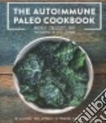 The Autoimmune Paleo Cookbook libro in lingua di Trescott Mickey