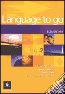 Language to go pre-intermediate. Student's book-Phrasebook. Per le Scuole superiori libro in lingua di Cunningham Gillie, Mohamed Sue