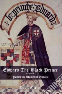 Edward the Black Prince libro in lingua di Green David