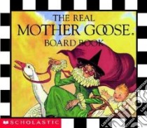 The Real Mother Goose libro in lingua di Wright Blanche Fisher (ILT)