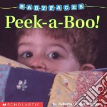 Peek-A-Boo! libro in lingua di Intrater Roberta Grobel