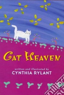 Cat Heaven libro in lingua di Rylant Cynthia, Rylant Cynthia (ILT)