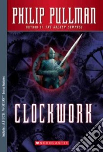 Clockwork libro in lingua di Pullman Philip, Gore Leonid (ILT)