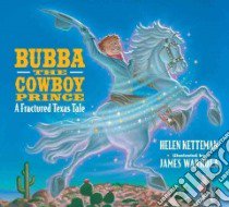 Bubba the Cowboy Prince libro in lingua di Ketteman Helen, Warhola James (ILT)