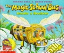 The Magic School Bus Inside a Beehive libro in lingua di Cole Joanna, Degen Bruce (ILT), Degen Bruce