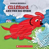 Clifford and the Big Storm libro in lingua di Bridwell Norman