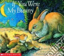 If You Were My Bunny libro in lingua di McMullan Kate, McPhail David (ILT)