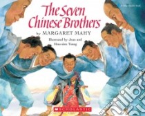 The Seven Chinese Brothers libro in lingua di Mahy Margaret, Tsang Jean Mou-Sier