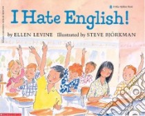 I Hate English libro in lingua di Levine Ellen, Bjorkman Steve (ILT)