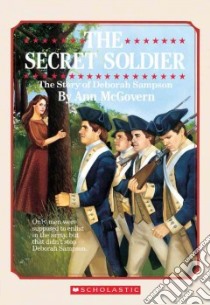 The Secret Soldier libro in lingua di McGovern Ann, Goodwin Harold (ILT), Thompson Katherine (ILT)